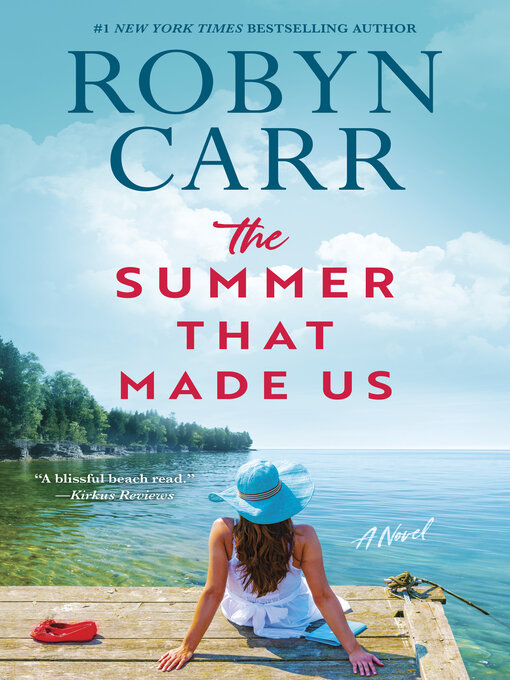 Title details for The Summer That Made Us by Robyn Carr - Available
